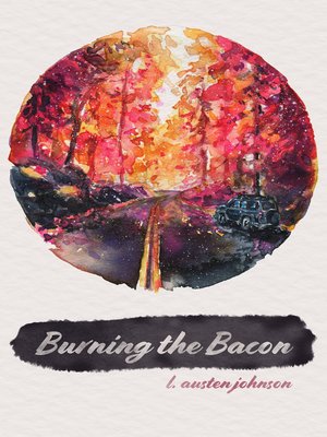 cover image of Burning the Bacon